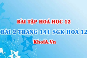 Bài 2 trang 141 SGK Hoá 12: Tính chất vật lí, tính chất hoá học của Sắt (Fe)